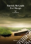Port Mungo libro di McGrath Patrick