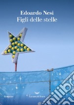 Figli delle stelle libro