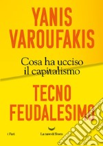 Tecnofeudalesimo. Cosa ha ucciso il capitalismo libro