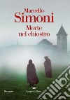 Morte nel chiostro libro di Simoni Marcello