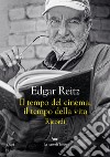 Il tempo del cinema, il tempo della vita. Ricordi libro