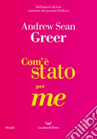 Com'è stato per me