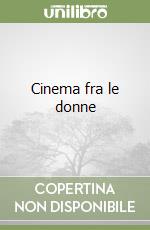 Cinema fra le donne libro