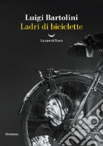 Ladri di biciclette libro