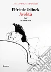 Avidità libro di Jelinek Elfriede