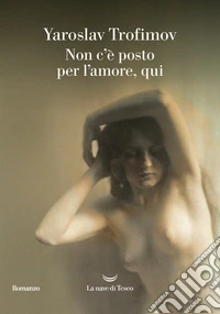 Non c'è posto per l'amore, qui libro