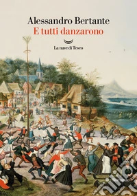 E tutti danzarono