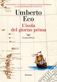 L'isola del giorno prima. Ediz. illustrata libro