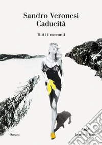 Caducità. Tutti i racconti libro