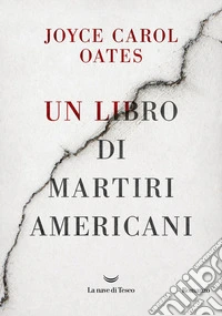 Un libro di martiri americani libro