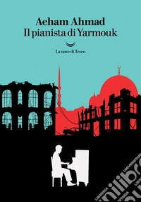 Il pianista di Yarmouk libro