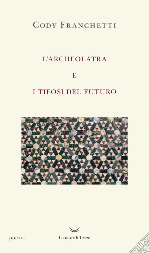 L'archeolatra e i tifosi del futuro