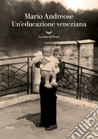 Un'educazione veneziana libro