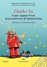 Come sopravvivere in un universo di fantascienza libro