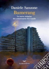 Bumerang. La nuova indagine del commissario Del Gaudio libro