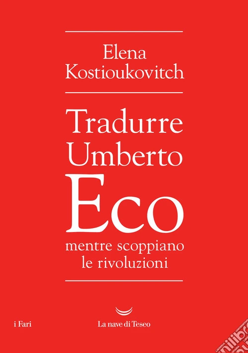 Tradurre Umberto Eco mentre scoppiano le rivoluzioni