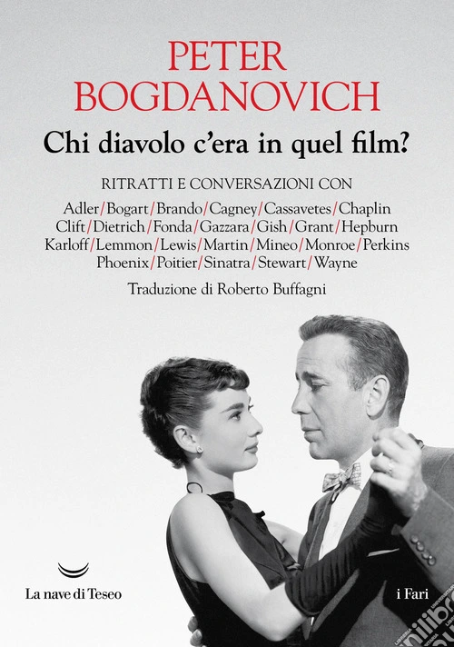 Chi diavolo c'era in quel film? Ritratti e conversazioni