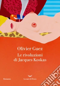 Le rivoluzioni di Jacques Koskas libro
