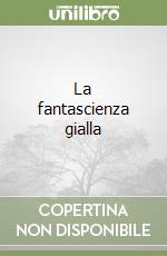 La fantascienza gialla libro
