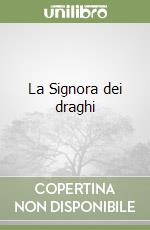 La Signora dei draghi libro