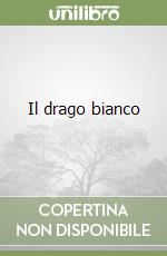 Il drago bianco libro