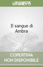 Il sangue di Ambra libro