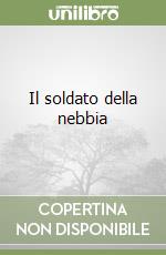 Il soldato della nebbia libro