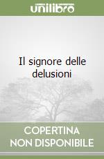 Il signore delle delusioni libro