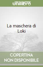 La maschera di Loki libro