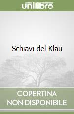 Schiavi del Klau