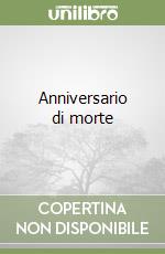 Anniversario di morte libro