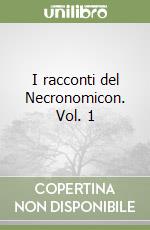 I racconti del Necronomicon. Vol. 1 libro