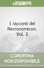 I racconti del Necronomicon. Vol. 2 libro