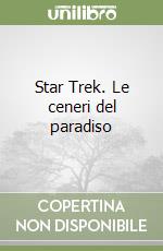 Star Trek. Le ceneri del paradiso libro