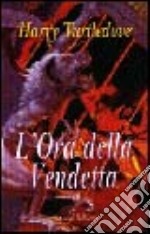 L'ora della vendetta libro