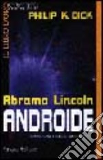 Abramo Lincoln androide libro