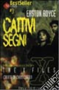 X-Files. Cattivi segni libro