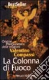 La colonna di fuoco libro di Compassi Valentino