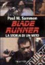 Blade Runner. La storia di un mito