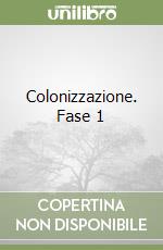 Colonizzazione. Fase 1 libro