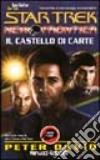 Star Trek new frontier. Il castello di carte libro