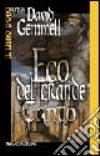 Eco del Grande Canto libro di Gemmell David