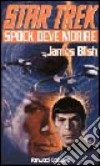 Star Trek. Spock deve morire libro