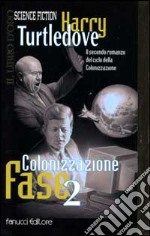 Colonizzazione. Fase 2 libro