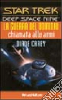 Star Trek la guerra del dominio. Chiamata alle armi libro