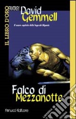 Falco di Mezzanotte. La saga dei Rigante. Vol. 2 libro