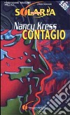 Contagio libro di Kress Nancy