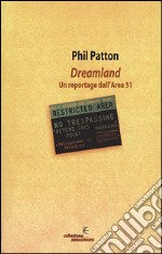 Dreamland. Un reportage dall'Area 51 libro