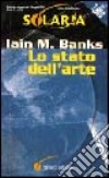 Lo stato dell'arte libro di Banks Iain M.