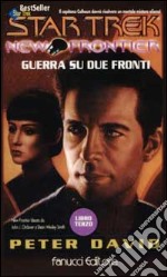 Star Trek new frontier. Guerra su due fronti libro